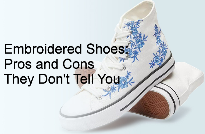 Embroidered Shoes: Pros and Cons They Don't Tell You