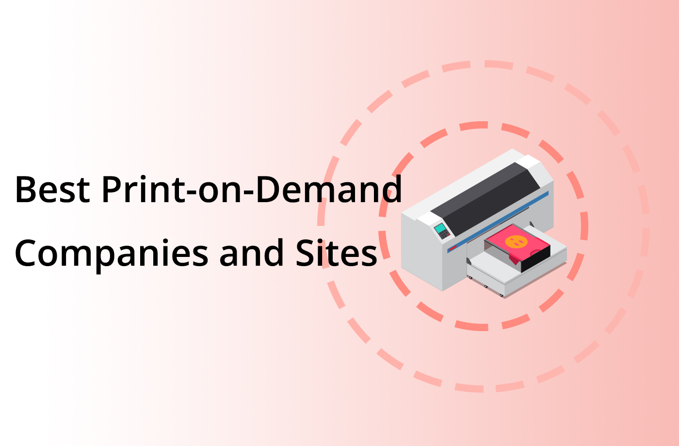 Best Print On Demand Companies for Your Business